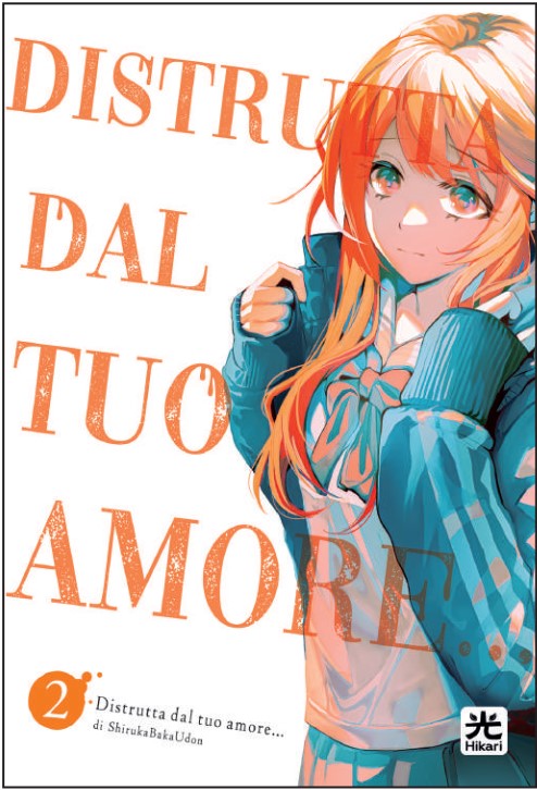 DISTRUTTA DAL TUO AMORE 2