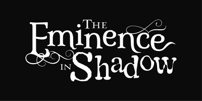 THE EMINENCE IN SHADOW